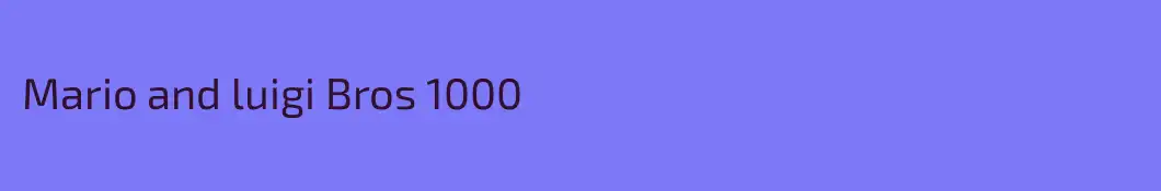 Mario and luigi Bros 1000